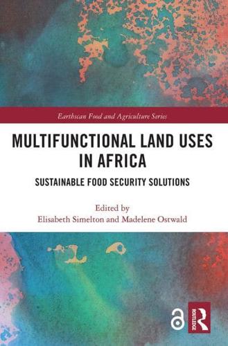 Multifunctional Land Uses in Africa: Sustainable Food Security Solutions