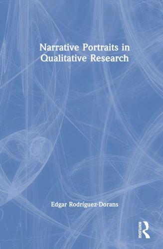 Narrative Portraits in Qualitative Research