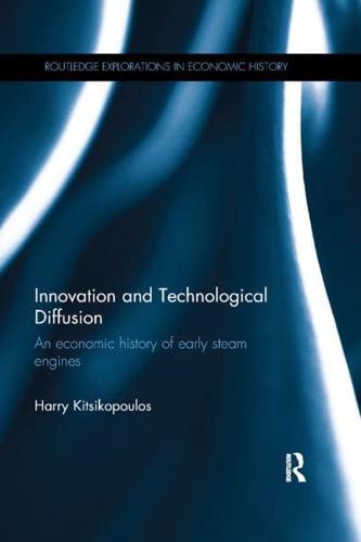 Innovation and Technological Diffusion: An economic history of early steam engines