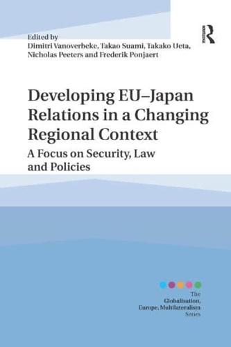 Developing EU-Japan Relations in a Changing Regional Context