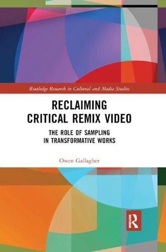 Reclaiming Critical Remix Video: The Role of Sampling in Transformative Works