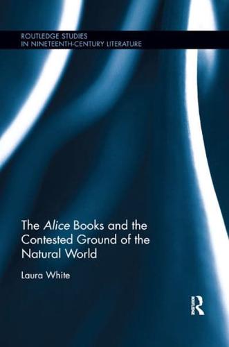 The Alice Books and the Contested Ground of the Natural World