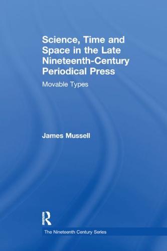 Science, Time and Space in the Late Nineteenth-Century Periodical Press: Movable Types