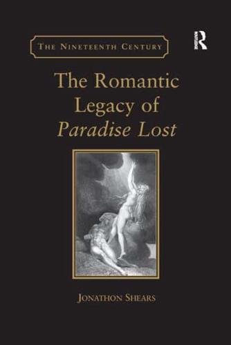 The Romantic Legacy of Paradise Lost: Reading against the Grain