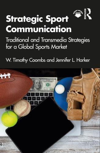 Strategic Sport Communication: Traditional and Transmedia Strategies for a Global Sports Market