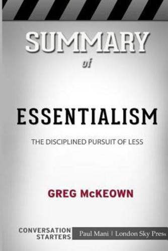 Summary of Essentialism: The Disciplined Pursuit of Less: Conversation Starters