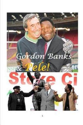 Gordon Banks and Pele!