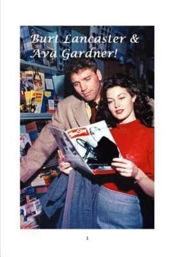 Burt Lancaster and Ava Gardner!