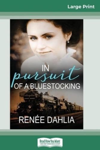 In Pursuit of a Bluestocking (16pt Large Print Edition)