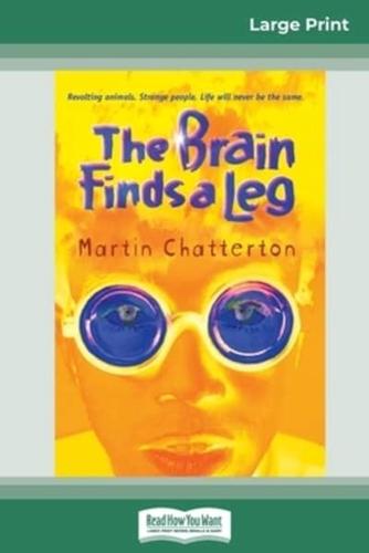The Brain Finds a Leg (16pt Large Print Edition)
