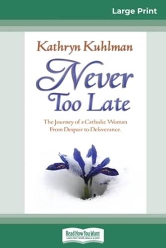 Never Too Late (16Pt Large Print Edition)