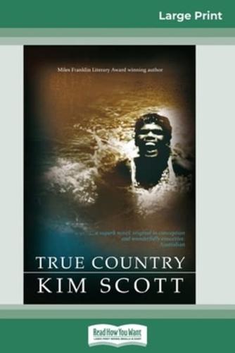 True Country (16pt Large Print Edition)