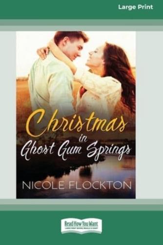 Christmas in Ghost Gum Springs (16pt Large Print Edition)
