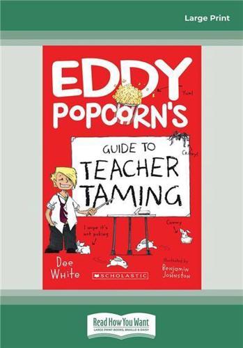 Eddy Popcorn's Guide to Teacher Taming