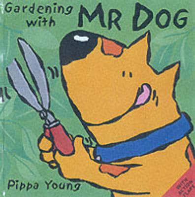 Gardening With Mr Dog