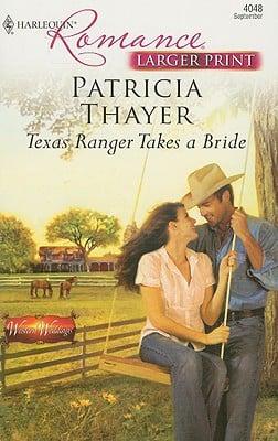 Texas Ranger Takes a Bride