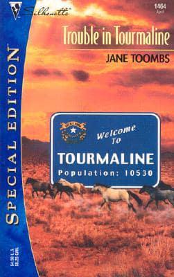 Trouble in Tourmaline