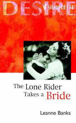 The Lone Rider Takes a Bride