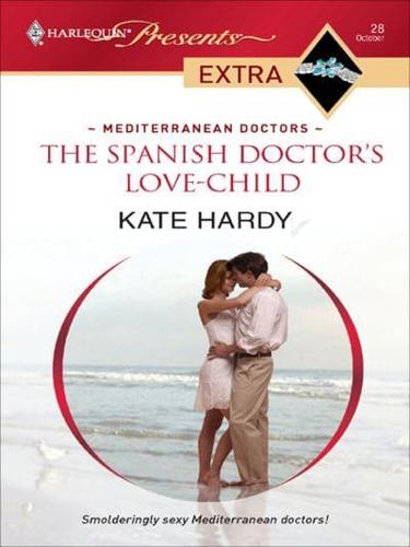 The Spanish Doctor&#39;s Love-Child