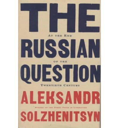 "The Russian Question" at the End of the Twentieth Century