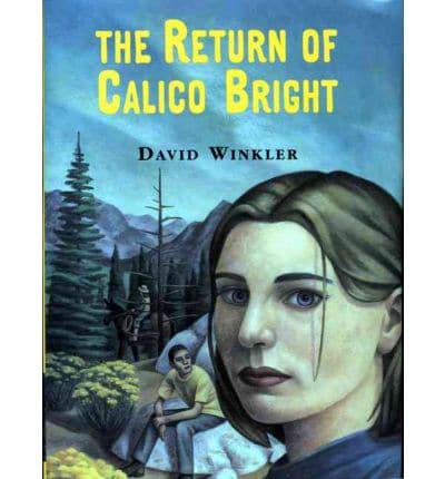 The Return of Calico Bright
