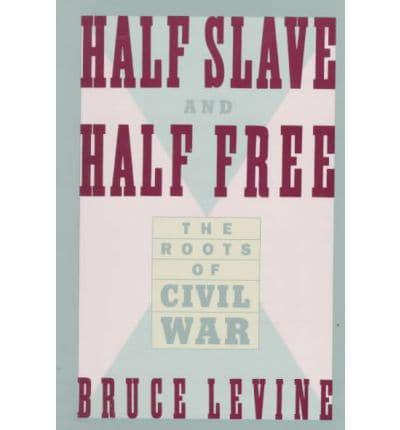 Half Slave and Half Free