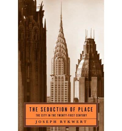 The Seduction of Place