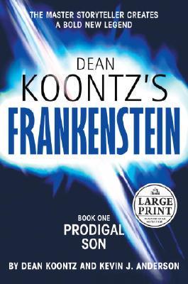 Dean Koontz's Frankenstein. Book One Prodigal Son