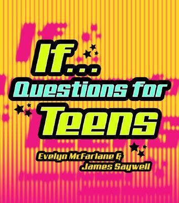 If-- Questions for Teens
