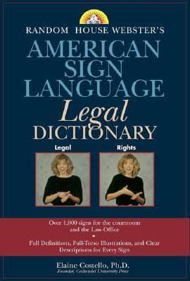 Random House Webster's American Sign Language Legal Dictionary