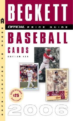 The Official Beckett Price Guide to Baseball Cards 2006