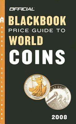 The Official Blackbook Price Guide to World Coins 2008