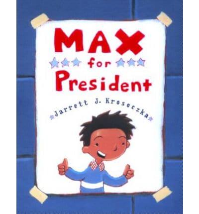 Max for President