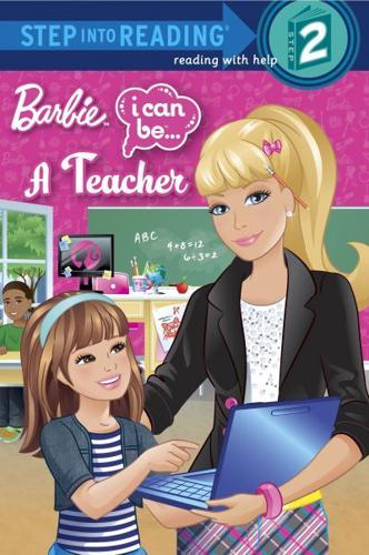 I Can Be a Teacher (Barbie). Step Into Reading(R)(Step 2)