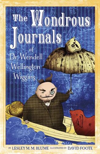The wondrous journals of Dr. Wendell Wiggins