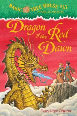 Magic Tree House #37: Dragon of the Red Dawn