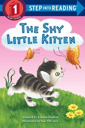 The Shy Little Kitten. Step Into Reading(R)(Step 1)