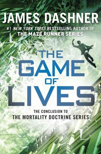 The Game of Lives (The Mortality Doctrine, Book Three)