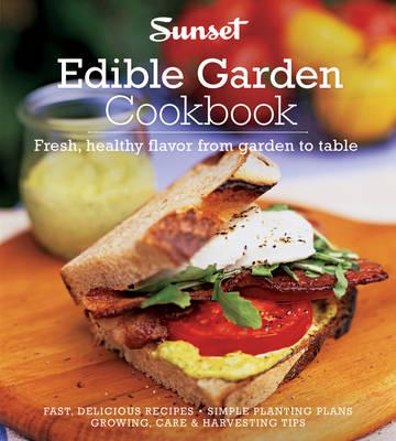 Sunset Edible Garden Cookbook