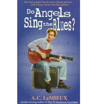 Do Angels Sing the Blues?