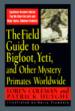 The Field Guide to Bigfoot, Yeti, and Other Mystery Primates Worldwide