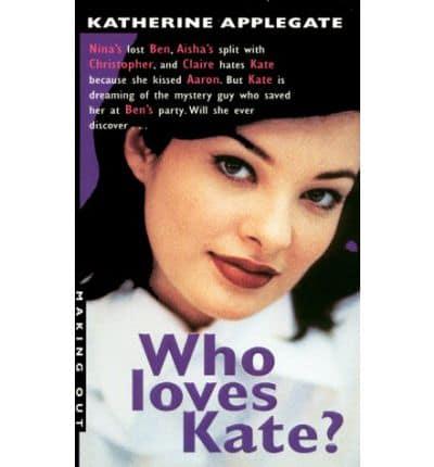 Who Loves Kate?