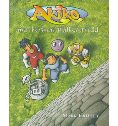 Akiko and the Great Wall of Trudd