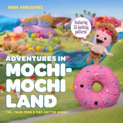 Adventures in Mochi-Mochi Land