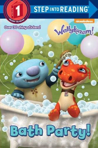 Bath Party! (Wallykazam!). Step Into Read/StikrBk(Step 1)