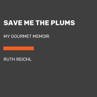 Save Me the Plums