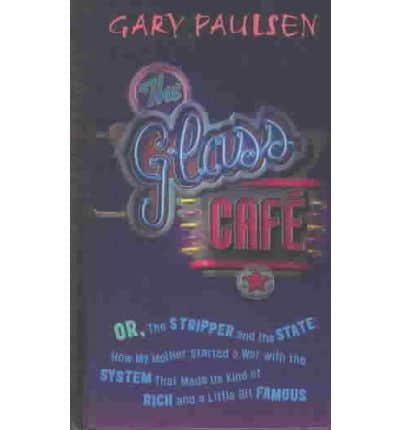 The Glass Cafe, Or, The Stripper and the State