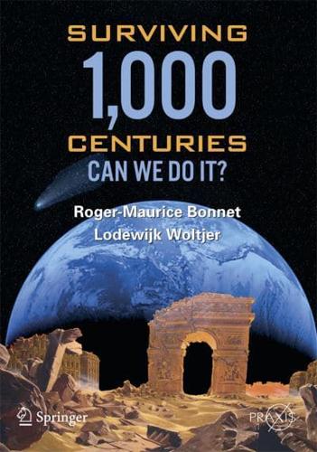 Surviving 1,000 Centuries