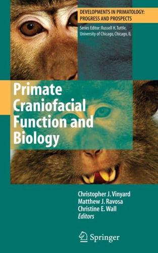 Primate Craniofacial Function and Biology