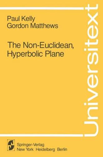 The Non-Euclidean, Hyperbolic Plane
